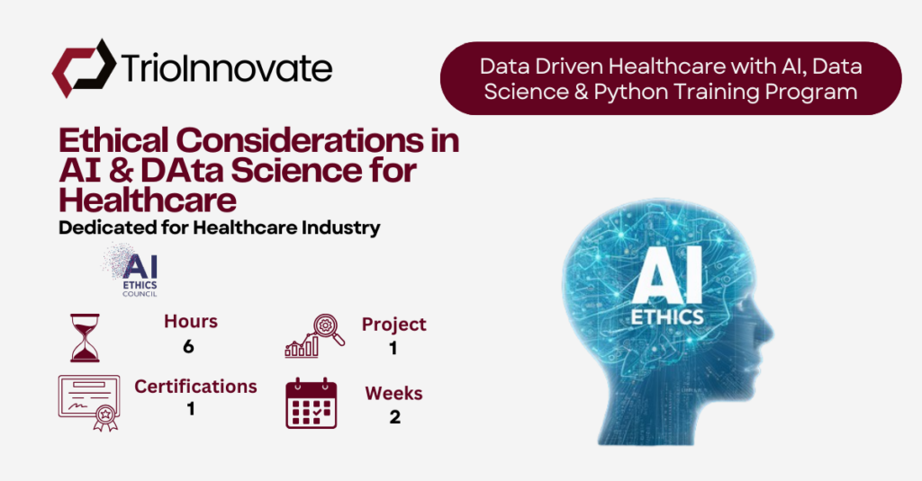 Ethical Considerations in AI & Data Science for Healthcare